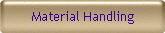Material Handling